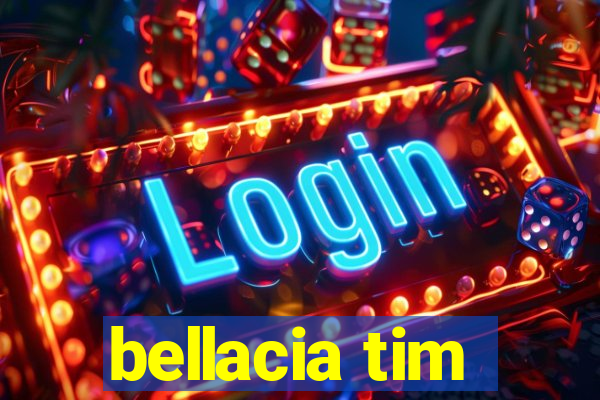 bellacia tim